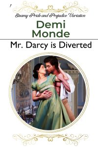 Pemberley's Secret: A Pride and Prejudice Steamy Variation by Demi Monde